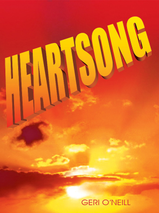 Title details for Heartsong by Geri O'Neill - Available